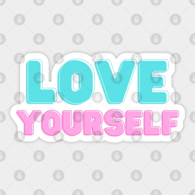 Love Yourself Sticker by ontheoutside